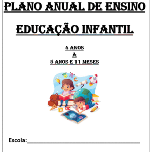 Planejamento Anual Educação Infantil (4 anos até 5 anos11m) | BNCC + 5 Projetos | Material Editável