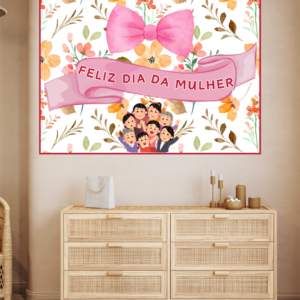 Painel Dia Internacional da Mulher – Pronto para Imprimir e Usar