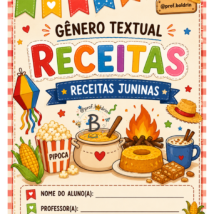 Gênero Textual: Receitas Juninas – Atividades Lúdicas para o Fundamental I