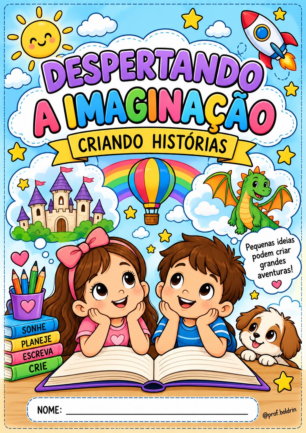 PRODUÇÃO TEXTUAL – DESPERTANDO A IMAGINAÇÃO E CRIANDO HISTÓRIAS - Imagem 2