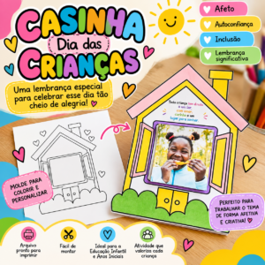 Casinha Dia das Crianças – Atividade com Foto | Toda Criança Tem Direito a um Lar e Amor